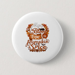 Blood Type Is Pumpkin Spice Halloween Black Cat 2 Inch Round Button