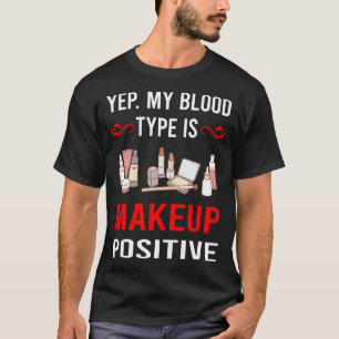 Blood Type Makeup T-Shirt