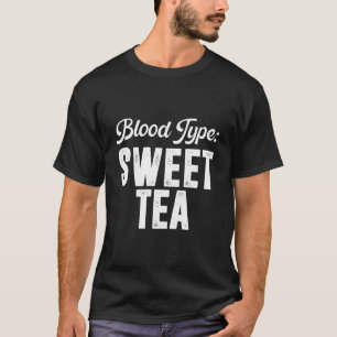 Blood Type Sweet Tea T-Shirt