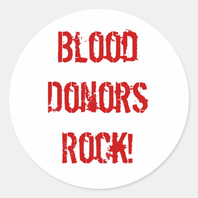 BloodDonorsRock! Classic Round Sticker (Front)