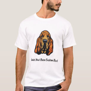 Bloodhound Dog Create Your Own Custom Text  T-Shirt