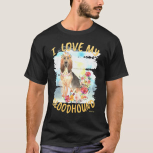 Bloodhound Dog I Love My Bloodhound T-Shirt