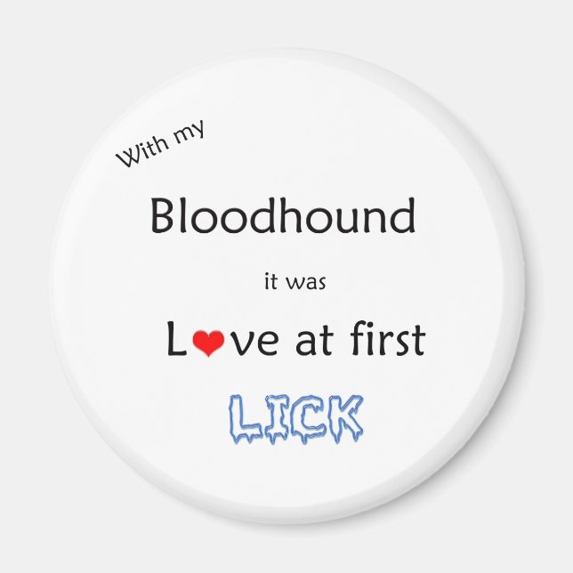 Bloodhound Love at First Lick - Magnet (Front)