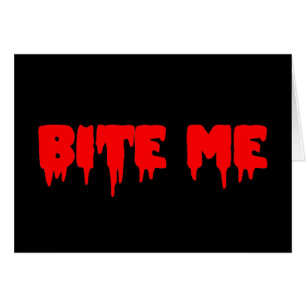 Bloody "Bite Me"