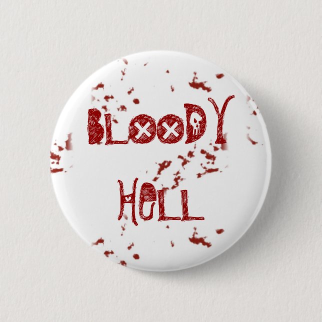 Bloody Hell 2 Inch Round Button (Front)