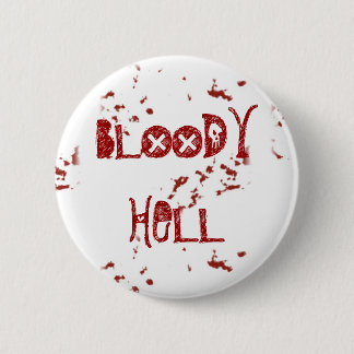 Bloody Hell 2 Inch Round Button