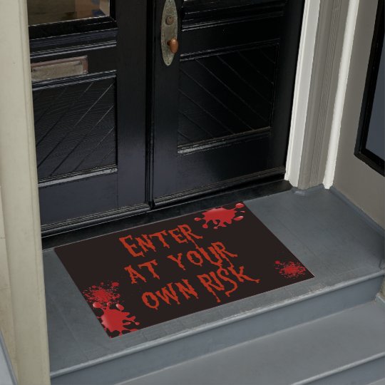 Bloody Scary Enter at Your Own Risk Halloween Doormat Zazzle.ca