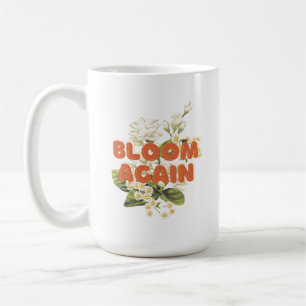 Bloom Again Coffee Mug