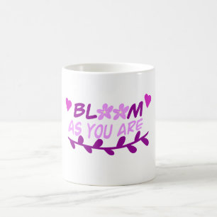 Bloom as you are coffee mug