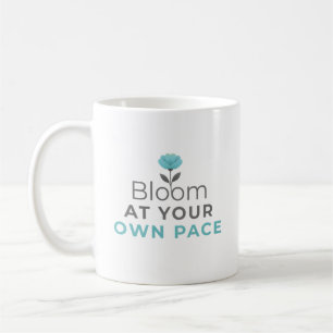 Bloom at Your Own Pace Minimal Motivational Mug