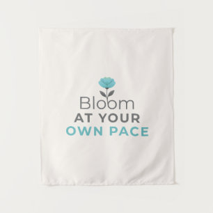 Bloom at Your Own Pace Minimal Motivational Wall T Tapestry