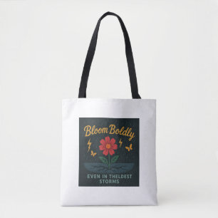 Bloom Boldly" Inspirational Flower Tote Bag