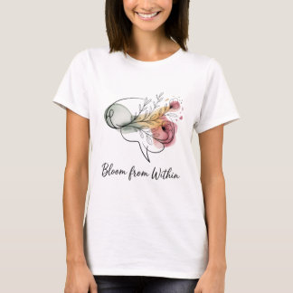 Bloom From Within – Women’s Inspirational Floral T-Shirt
