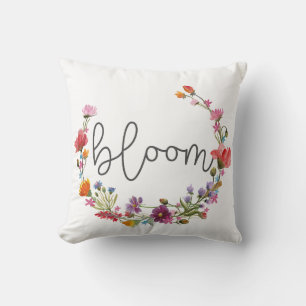 Bloom, Inspirational Quote Throw Pillow