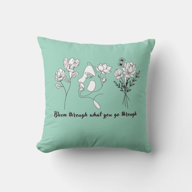 Bloom Through What You Go Through Cotton Pillow (Front)