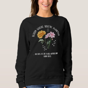Bloom Where Planted MARIGOLD COSMOS Birth Month Sweatshirt