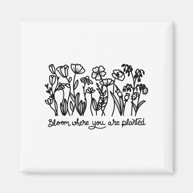 Bloom Where You Are Planted, Botanical, Insrationa Magnet (Front)