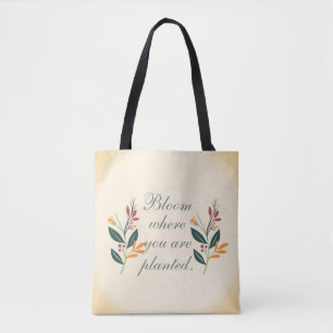 'Bloom Where You Are Planted' Botanical Tote Bag