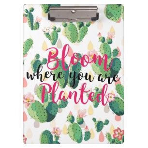 Bloom Where You Are Planted Cactus Print Clipboard