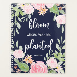 Bloom Where You Are Planted Floral Typography Planner