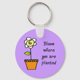 Bloom Where You Are Planted II Keychain