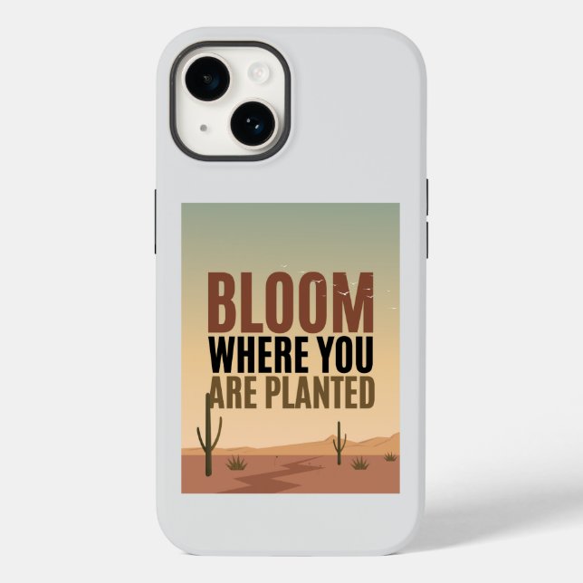 Bloom Where You Are Planted Inspiration Case-Mate iPhone Case (Back)