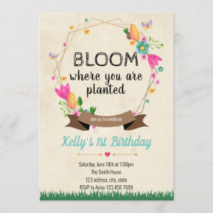 Bloom where you are planted invitation
