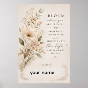 Bloom Where You Are Planted – Minimalist Floral Qu Poster