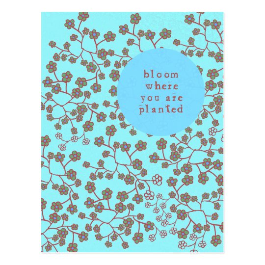 Bloom Where You Are Planted Postcard