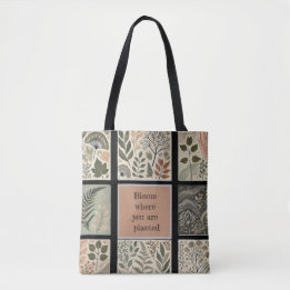 Bloom where you are planted Tote