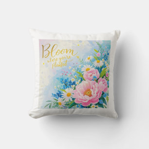 Bloom where you are planted Vibrant watercolors Throw Pillow