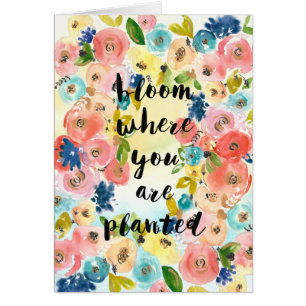 Bloom Where You Are Planted Watercolor Flowers