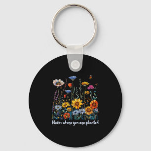 Bloom Where You Are Planted Wildflower Positive Qu Keychain
