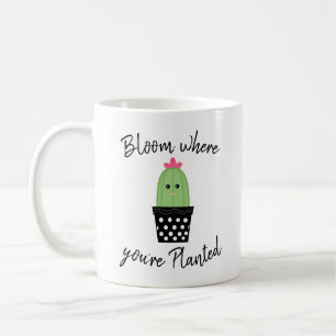 Bloom Where You're Planted Cactus Mug