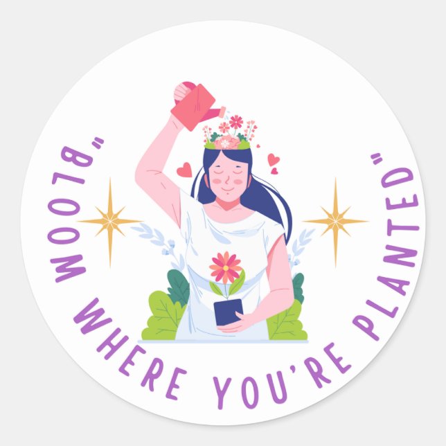 Bloom Where You're Planted Classic Round Sticker (Front)