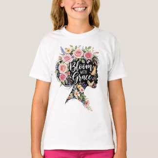 Bloom with Grace Elegant Floral Inspirational Art T-Shirt