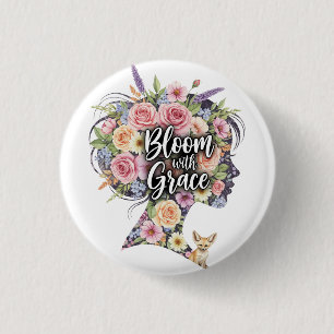 Bloom with Grace Floral Inspirational Quote Design 1 Inch Round Button