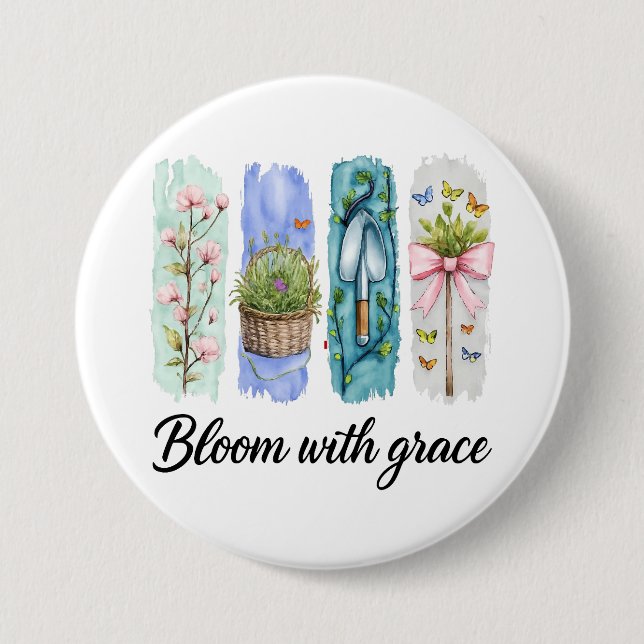 Bloom with Grace Garden Floral Art 3 Inch Round Button (Front)