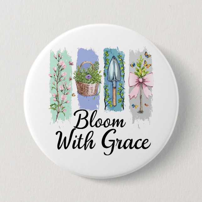 Bloom with Grace Garden Floral Art 3 Inch Round Button (Front)