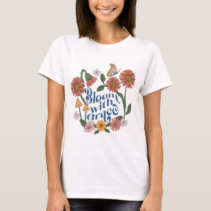 Bloom with Grace Retro Positive Quote  T-Shirt