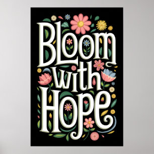 Bloom with Hope Poster
