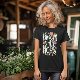 Bloom with Hope T-Shirt