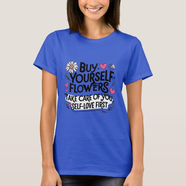 Bloom with Self-Love Tee women (Front)