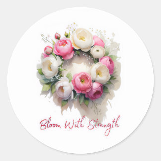 Bloom With Strength, Classic Mug  Round Sticker