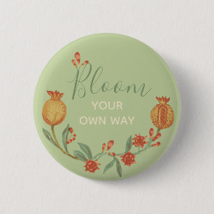 Bloom Your Own Way  2 Inch Round Button