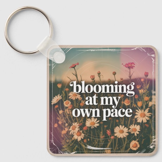 Blooming At My Own Pace Keychain (Front)