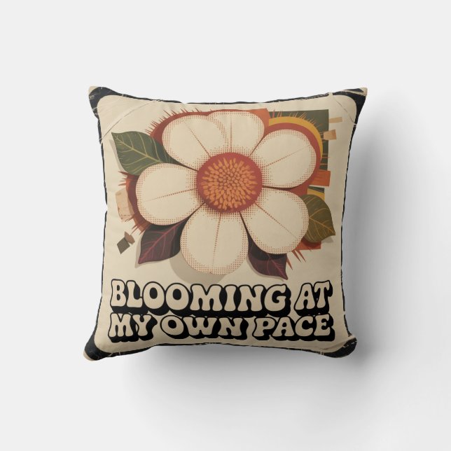 Blooming At My Own Pace Throw Pillow (Back)