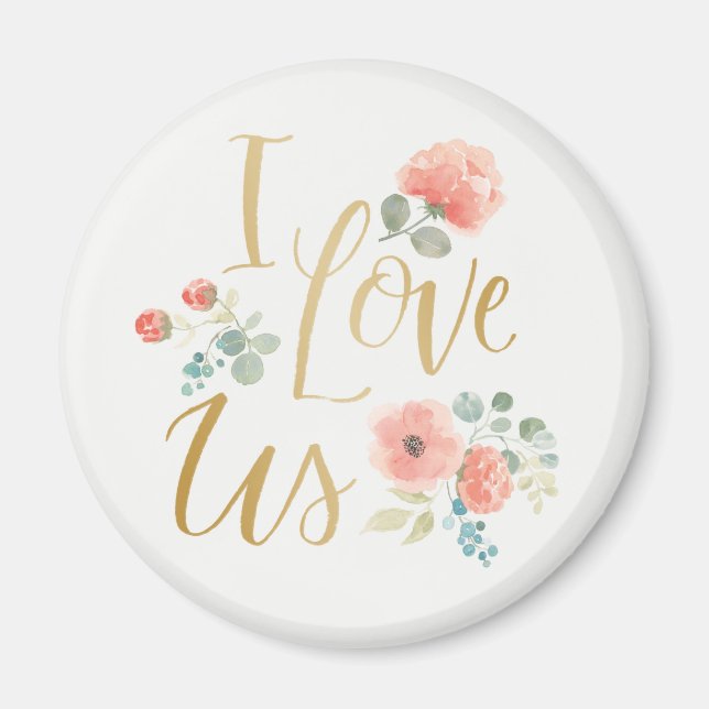 Blooming Delight White | I Love Us Magnet (Front)