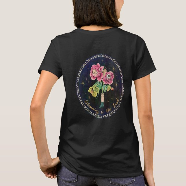 Blooming in the Dark  T-Shirt (Back)