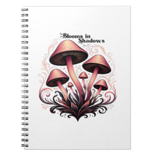 Blooms Shadows - Whimsigoth Mushroom Art Pastel Go Notebook